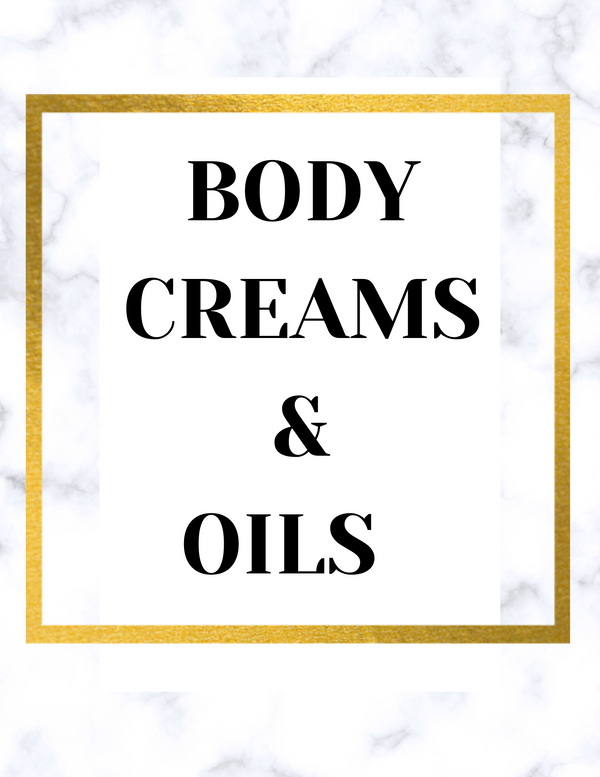 Body Creams & Oils