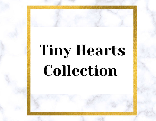 Tiny Hearts Collection